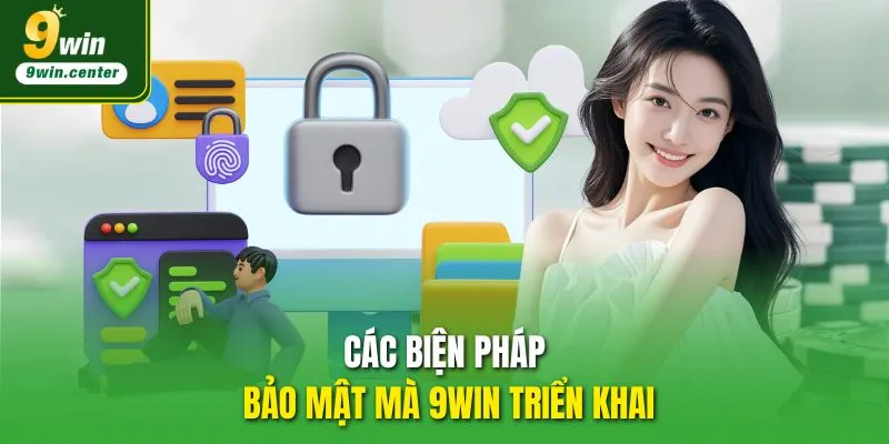 Các biện pháp bảo mật mà 9WIN triển khai