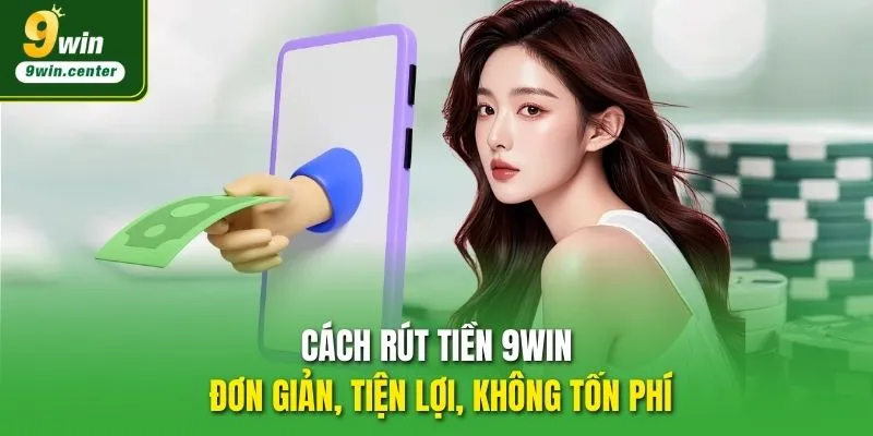 cách rút tiền 9win