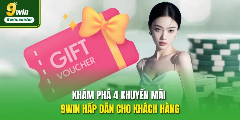 Khám phá 4 khuyến mãi 9WIN hấp dẫn cho khách hàng